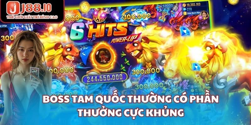 Boss Tam Quốc thường có phần thưởng cực khủng