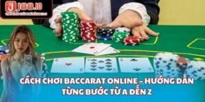 Cách chơi Baccarat