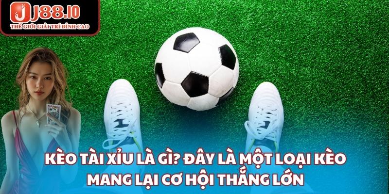 Kèo này là gì và tại sao nó lại phổ biến?