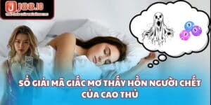 Mơ Thấy Hồn Người Chết