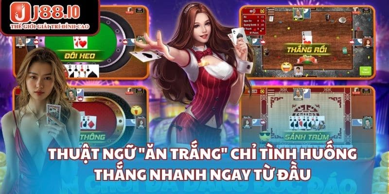 Thuật ngữ "ăn trắng" chỉ tình huống thắng nhanh ngay từ đầu