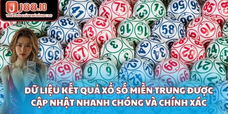 Dữ liệu kết quả xổ số miền trung được cập nhật nhanh chóng và chính xác
