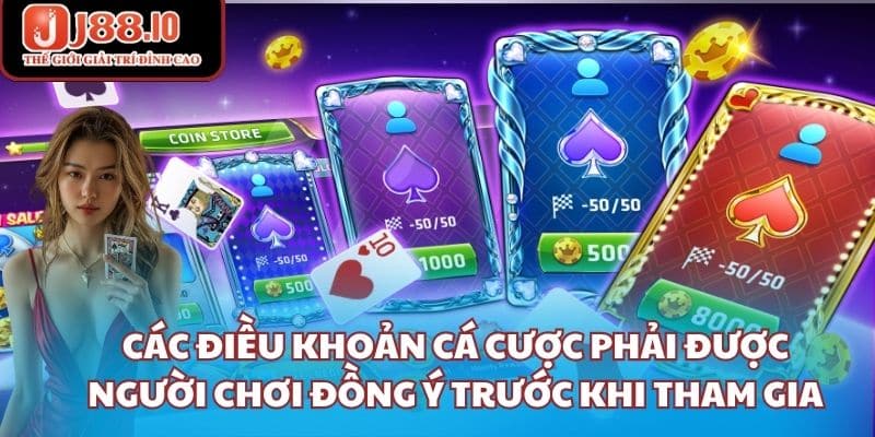 Các điều khoản cá cược phải được người chơi đồng ý trước khi tham gia